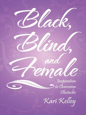 cover image of Black, Blind, and Female